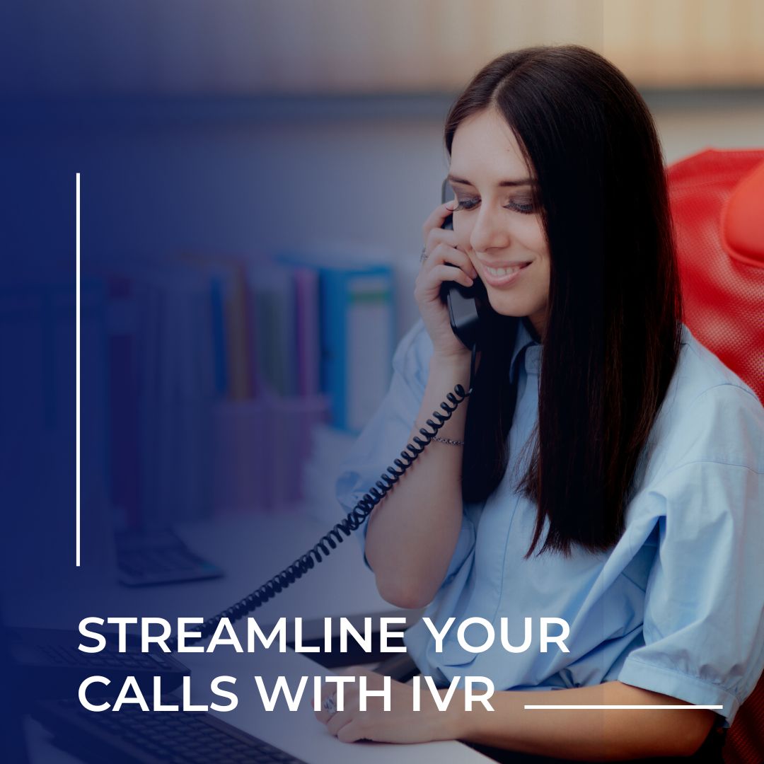 Streamline Your Calls with IVR